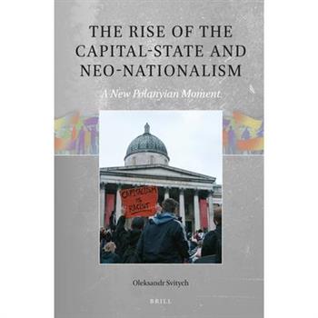 The Rise of the Capital-State and Neo-Nationalism