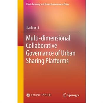 Multi-Dimensional Collaborative Governance of Urban Sharing Platforms Multi-Dimensional Collaborative Governance of Urban Sharing Platforms