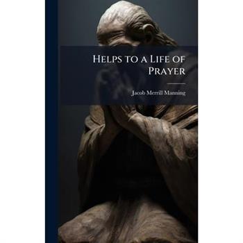 Helps to a Life of Prayer