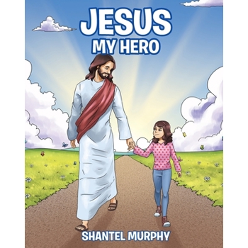 Jesus My Hero