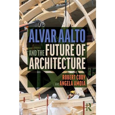 Alvar Aalto and the Future of Architecture