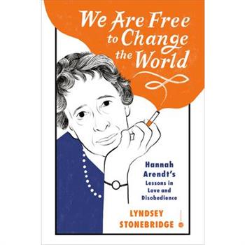 We Are Free to Change the World We Are Free to Change the World