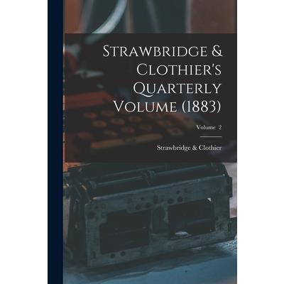 Strawbridge & Clothier's Quarterly Volume (1883); Volume 2