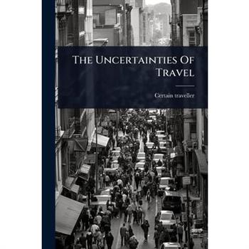 The Uncertainties Of Travel