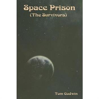 Space Prison (The Survivors)