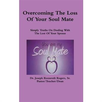 Overcoming The Loss Of Your Soul Mate