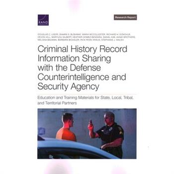 Criminal History Record Information Sharing with the Defense Counterintelligence and Security Agency