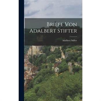 Briefe von Adalbert Stifter