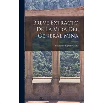 Breve Extracto de la Vida del General Mina