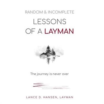 Random & Incomplete Lessons of a Layman