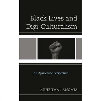 Black Lives and Digi-Culturalism