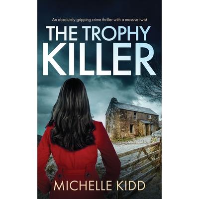 THE TROPHY KILLER an absolutely gripping crime thriller with a massive twist