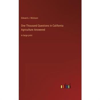One Thousand Questions in California Agriculture Answered
