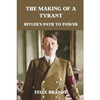 The Making of a Tyrant