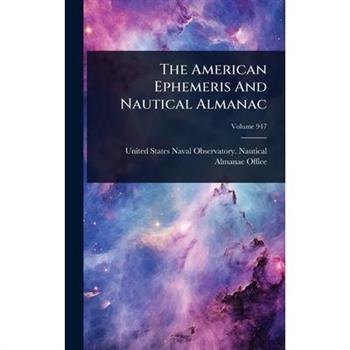 The American Ephemeris And Nautical Almanac
