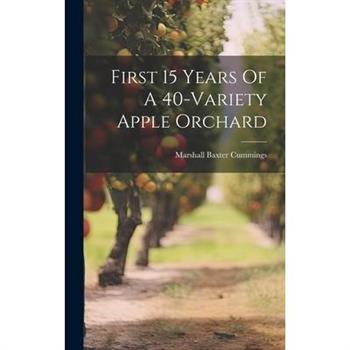 First 15 Years Of A 40-variety Apple Orchard