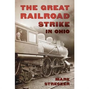 The Great Railroad Strike in Ohio