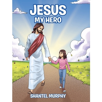 Jesus My Hero