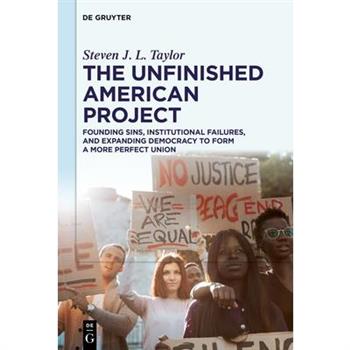 The Unfinished American Project
