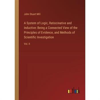 A System of Logic, Ratiocinative and Inductive