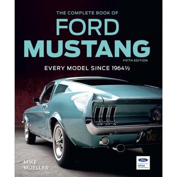 The Complete Book of Ford Mustang, Fifth Edition