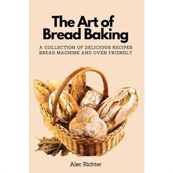 The Art of Bread Baking