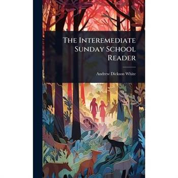 The Interemediate Sunday School Reader