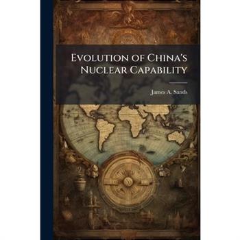 Evolution of China's Nuclear Capability