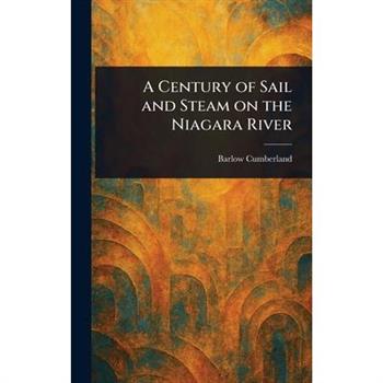 A Century of Sail and Steam on the Niagara River