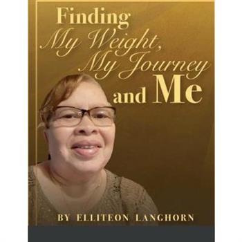 Finding My Weight, My Journey and Me