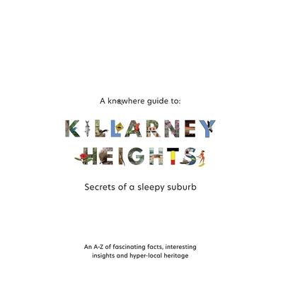 A Knowhere Guide to Killarney Heights - Secrets of a sleepy suburb