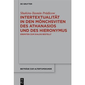 Intertextualit瓣t in Den M繹nchsviten Des Athanasios Und Des Hieronymus