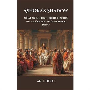 Ashoka's Shadow