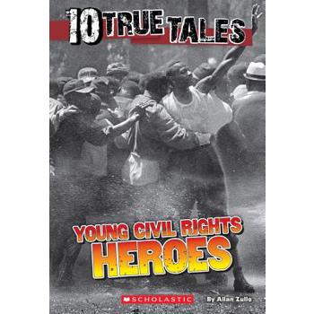 10 True Tales: Young Civil Rights Heroes
