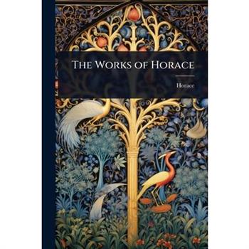 The Works of Horace