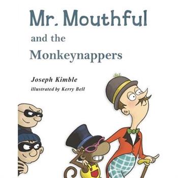 Mr. Mouthful and the Monkeynappers
