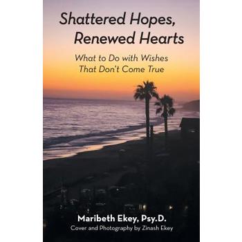 Shattered Hopes, Renewed Hearts