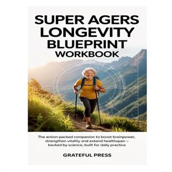 Super Agers Longevity Blueprint Workbook