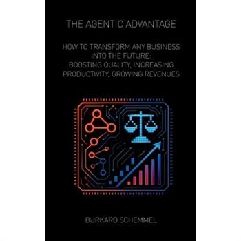 The Agentic Advantage