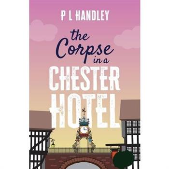 The Corpse In A Chester Hotel
