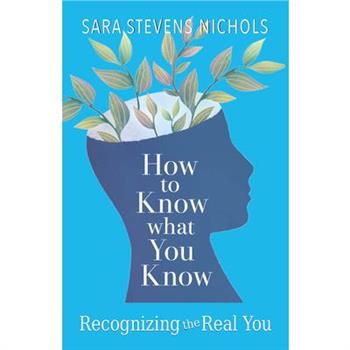 How to Know What You Know