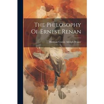 The Philosophy Of Ernest Renan