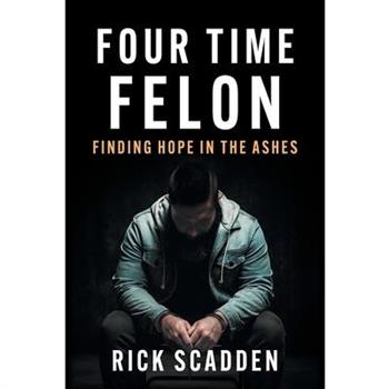 Four Time Felon