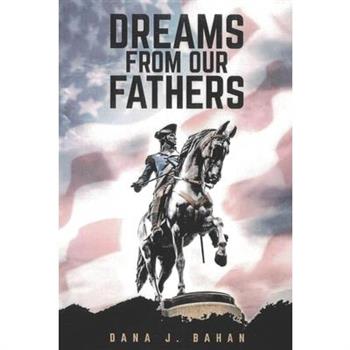 Dreams From Our Fathers