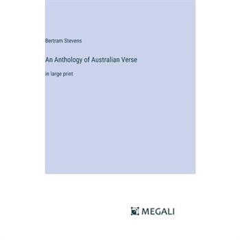 An Anthology of Australian Verse