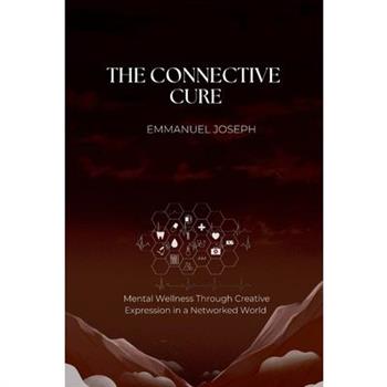 The Connective Cure, Mental Wellness Through Creative Expression in a Networked World