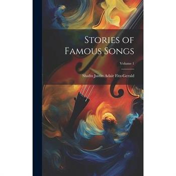 Stories of Famous Songs; Volume 1