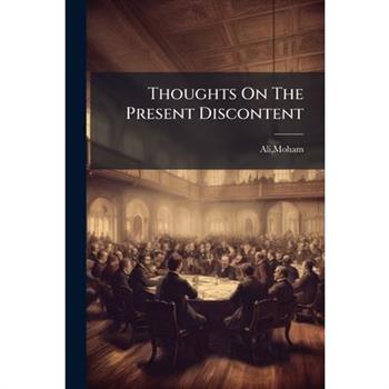 Thoughts On The Present Discontent