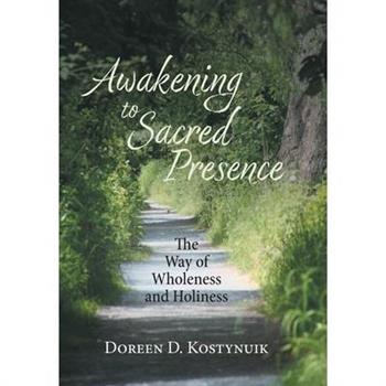 Awakening To Sacred Presence
