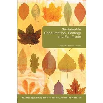 Sustainable Consumption, Ecology and Fair Trade